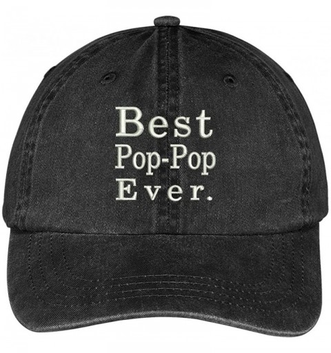 Baseball Caps Best Pop Pop Ever Embroidered Soft Fit Washed Cotton Baseball Cap - Black - C912JO1J2HJ $21.11